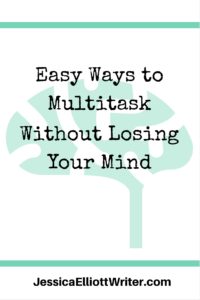 Easy ways to multitask without losing your mind
