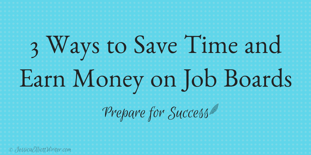 How Writers can Save Time and Earn Money on Job Boards